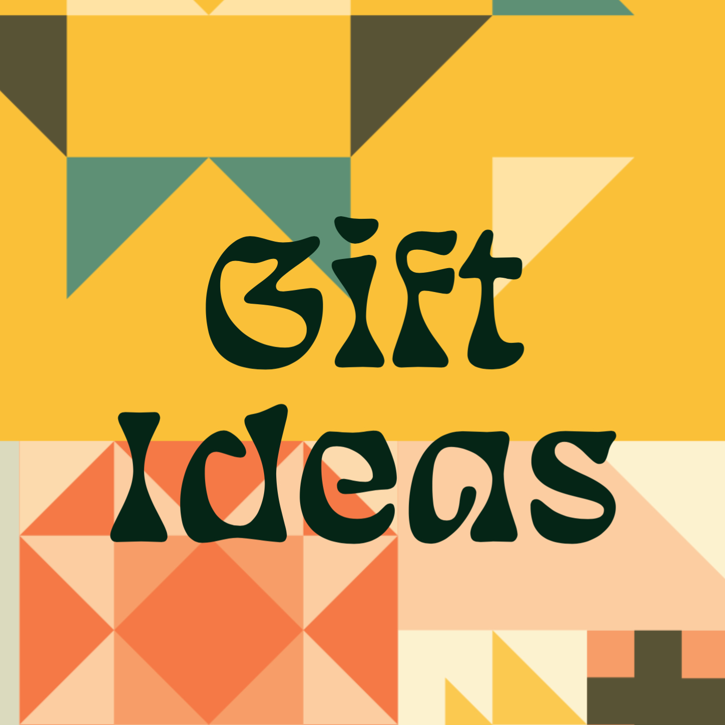 Gift Ideas